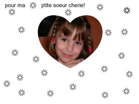 voilas prs ma ptit soeur que j'aime et que jadore ....